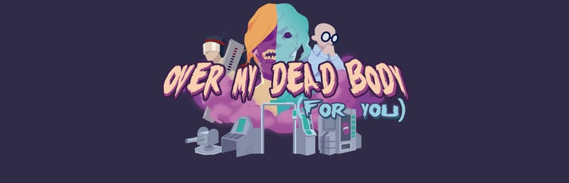 Official cover for Over My Dead Body (For You) on Steam