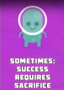 Boxart for Sometimes: Success Requires Sacrifice