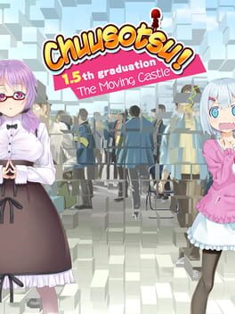 Boxart for Chuusotsu! 1.5th Graduation: The Moving Castle