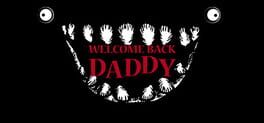 Boxart for Welcome Back Daddy
