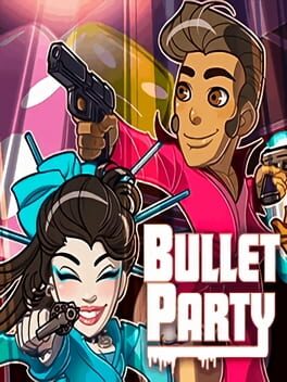 Boxart for BULLET PARTY