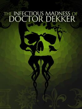 Boxart for The Infectious Madness of Doctor Dekker