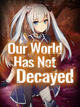 Boxart for Our world has not decayed