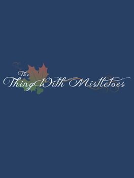 Boxart for The Thing With Mistletoes