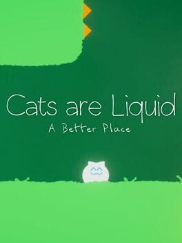 Boxart for Cats are Liquid - A Better Place