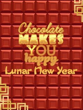 Boxart for Chocolate makes you happy: Lunar New Year