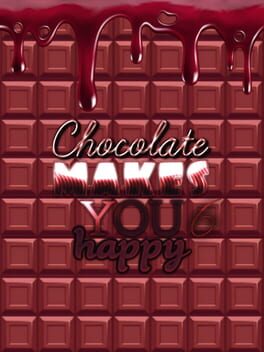 Boxart for Chocolate makes you happy 6