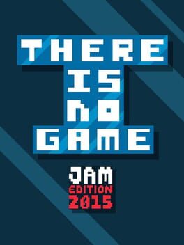 Boxart for There Is No Game: Jam Edition 2015