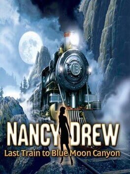Boxart for Nancy Drew®: Last Train to Blue Moon Canyon