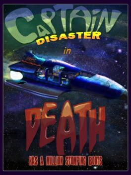 Boxart for Captain Disaster in: Death Has A Million Stomping Boots