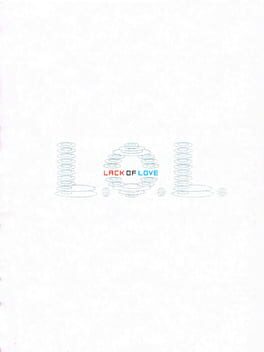 Boxart for L.O.L.: Lack of Love