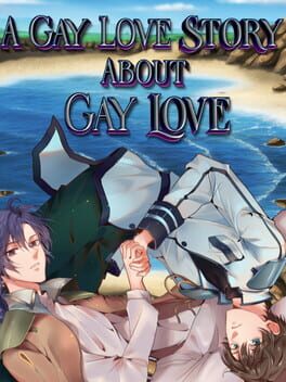 Boxart for A Gay Love Story About Gay Love