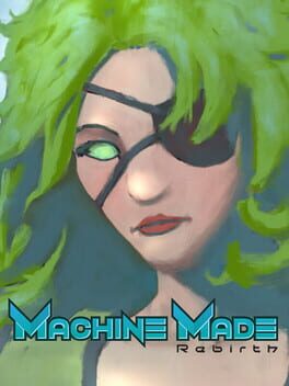 Boxart for Machine Made: Rebirth