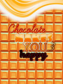 Boxart for Chocolate makes you happy 3