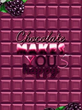 Boxart for Chocolate makes you happy 5