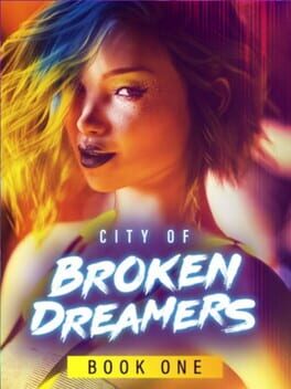 Boxart for City of Broken Dreamers: Book One
