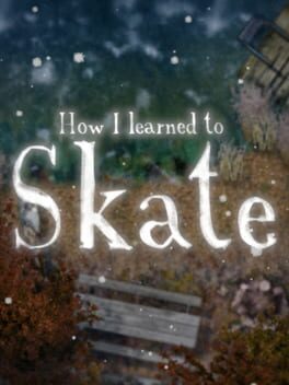 Boxart for How I learned to Skate