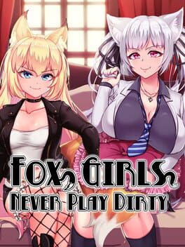 Boxart for Fox Girls Never Play Dirty