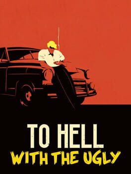 Boxart for To Hell With The Ugly