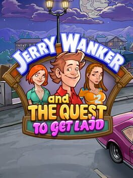 Boxart for Jerry Wanker and the Quest to get Laid