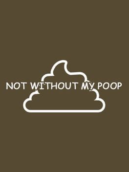 Boxart for Not Without My Poop