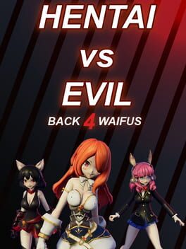 Boxart for Hentai vs Evil: Back 4 Waifus