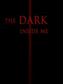 Boxart for The Dark Inside Me