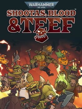 Boxart for Warhammer 40,000: Shootas, Blood & Teef