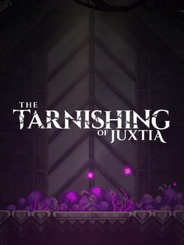 Boxart for The Tarnishing of Juxtia