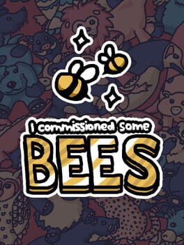 Boxart for I commissioned some bees