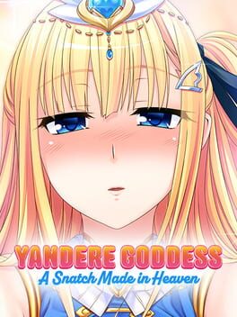 Boxart for Yandere Goddess: A Snatch Made in Heaven