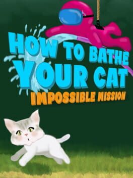 Boxart for How To Bathe Your Cat: Impossible Mission