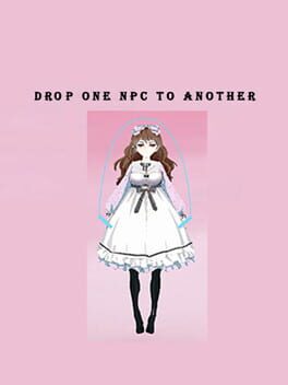 Boxart for Drop one NPC to another