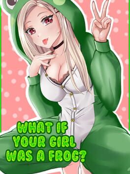 Boxart for What if your girl was a frog?