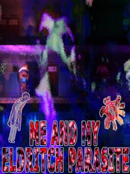 Boxart for Me and my eldritch parasite