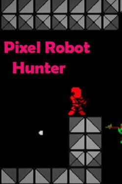 Boxart for Pixel Robot Hunter
