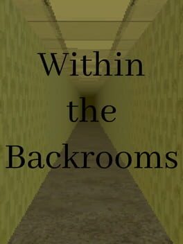 Boxart for Within the Backrooms