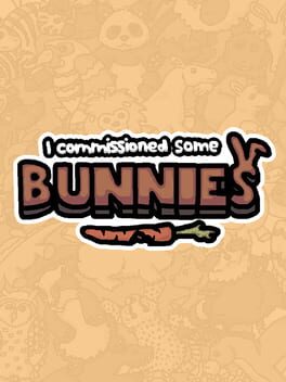 Boxart for I commissioned some bunnies