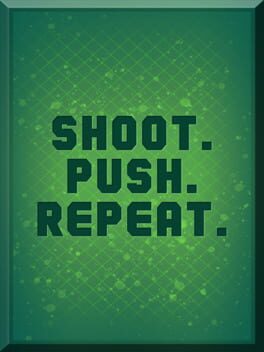 Boxart for Shoot. Push. Repeat.