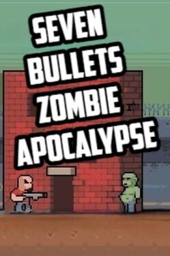 Boxart for Seven Bullets Zombie Apocalypse