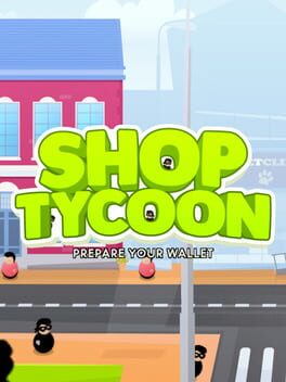 Boxart for Shop Tycoon: Prepare your wallet