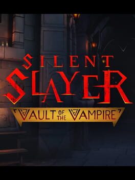 Boxart for Silent Slayer: Vault of the Vampire