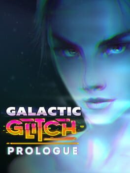 Boxart for Galactic Glitch: Prologue