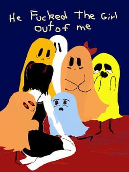 Boxart for He Fucked The Girl Out of Me