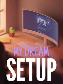 Boxart for My Dream Setup