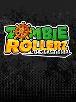 Boxart for Zombie Rollerz: The Last Ship