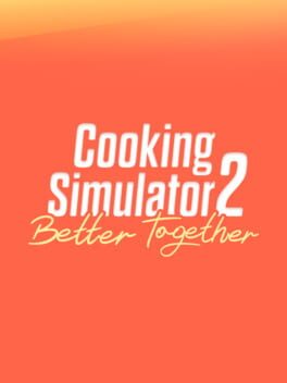 Boxart for Cooking Simulator 2: Better Together