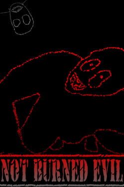 Boxart for Not Burned Evil
