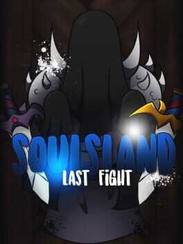 Boxart for Soulsland: Last Fight