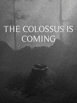 Boxart for The Colossus Is Coming: The Interactive Experience